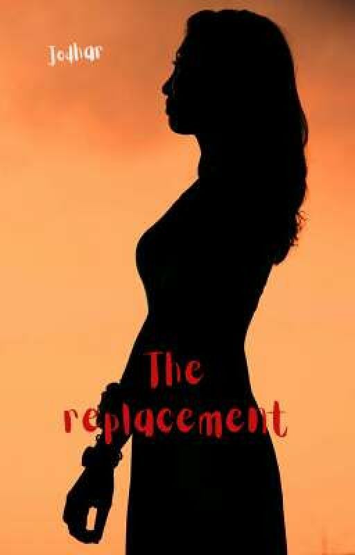 The Replacement by jodhar