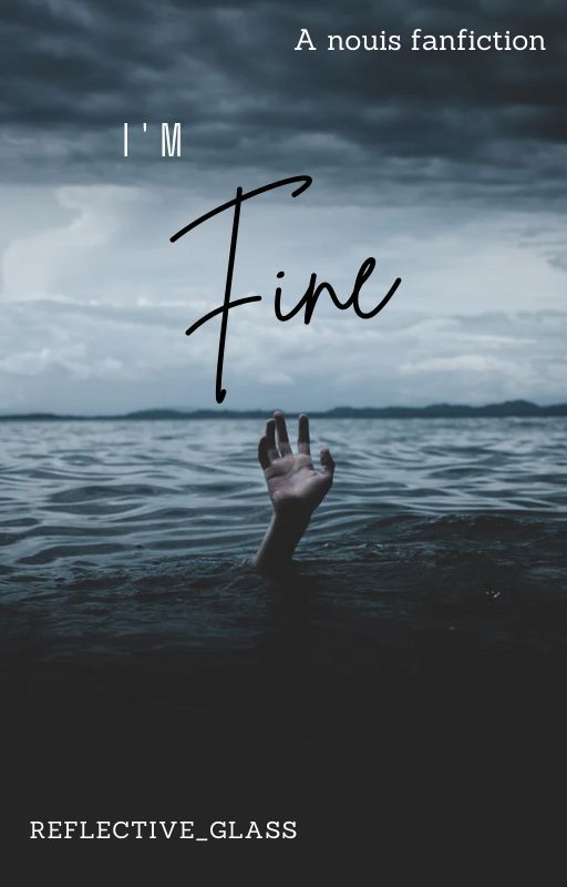 I'm Fine - Nouis fanfiction by wandavis_28