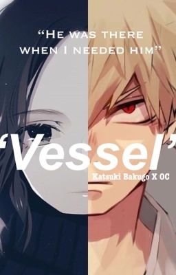  Vessel: Bakugo Katsuki X OC cover