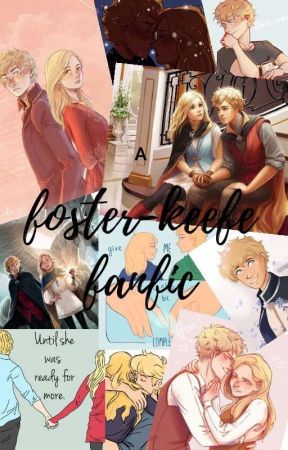 FOSTER KEEFE FANFICS by thereusedtobe