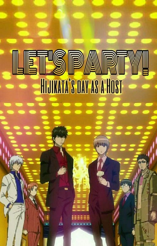 LET'S PARTY! Hijikata's day as a Host ( Host club arc, Gintama) by Holmes_n_Moriarty