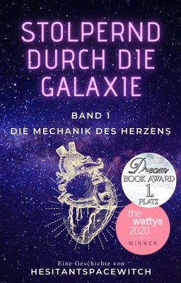 Stolpernd durch die Galaxie - Band 1: Die Mechanik des Herzens cover