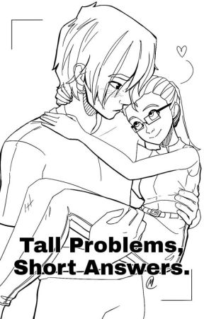 Tall Problems, Short Answers (G/T) by bottlesandbuttons