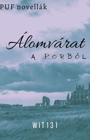 Álomvárat a porból (PUF) by Wit131