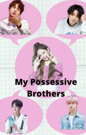 My Possessive Brothers by Siipokee