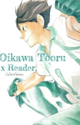 (Haikyuu) Oikawa Tooru x Reader cover