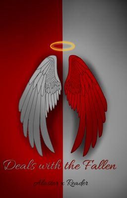 Deals with the Fallen: Alastor x fallen fem!Angel!reader cover