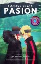 SECRETOS DE UNA PASIÓN (BORUSHIN) (SASUNARU) by boruto_shinki