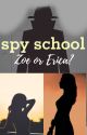 Spy School: Zoe or Erica? by Dboy25