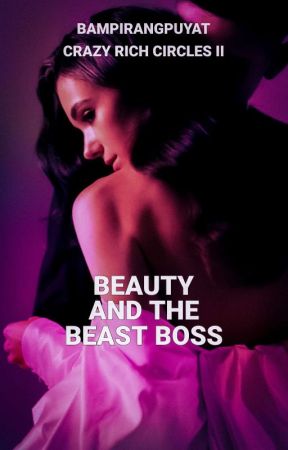 Beauty and the Beast Boss : Bitter Sweet and Strange by BampirangPuyat