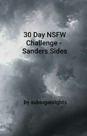 30 Day NSFW Challenge - Sanders Sides by subloganrights