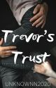 Trevor's Trust (Kingston Series #3) ✔️ by unknownn2020