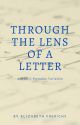 Through the Lens of a Letter by ElizabethFrerichs