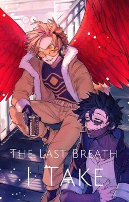 The Last Breath I Take │Hawks x Dabi cover