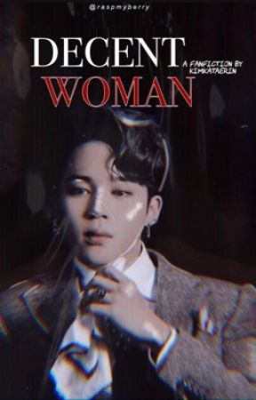 DECENT WOMAN • BTS Jimin ff (BG BOOK2) by KimKataerin