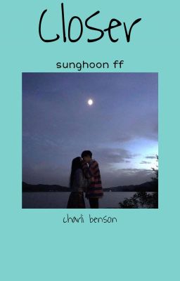 Closer - Park Sunghoon ff cover