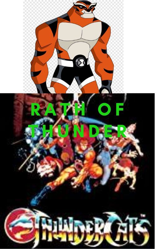 rath of thunder (a ben 10  & thundercats crossover) by bookwormjohnny2