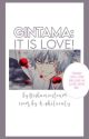 Gintama: It Is Love! by Bishamonten09