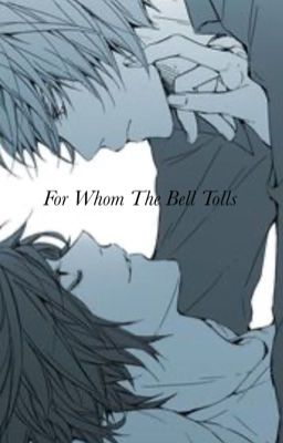 For Whom the Bell Tolls {L Lawliet & Light Yagami} cover