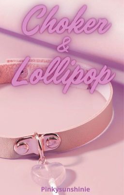 Choker&Lollipop 🍭 cover