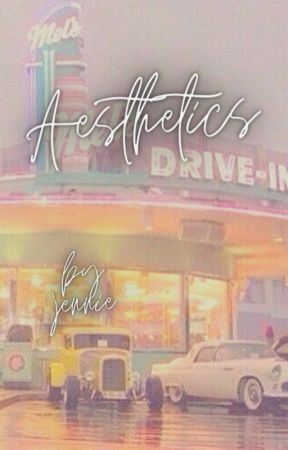 Aesthetics- by jenniefromtheblockk