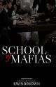 School of Mafias [UNDER EDITING] by KwinDimown