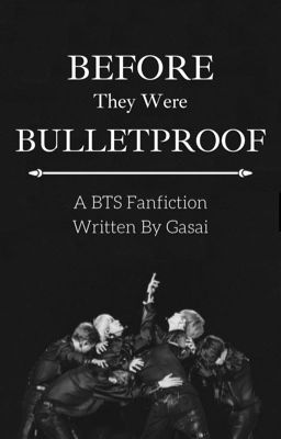 Before They Were Bulletproof // OT7 BTS FF x OC ᵖʳᵒˡᵒᵍᵘᵉ cover