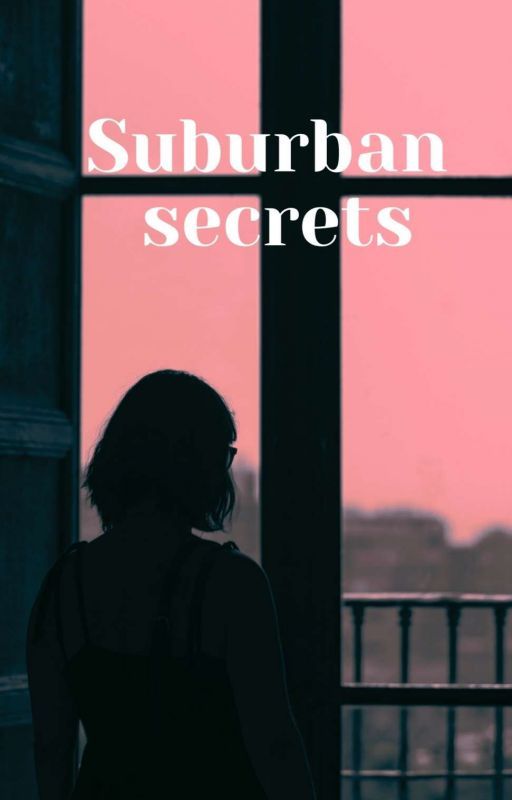 Suburban Secrets by Cdfrush