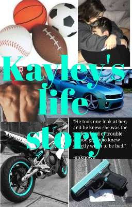 Kayley's Life Story by KayleeBaker4