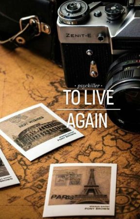 To Live Again | REVISING by jaekinsley