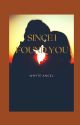 Since i found you by ANGEL3000WHYTE