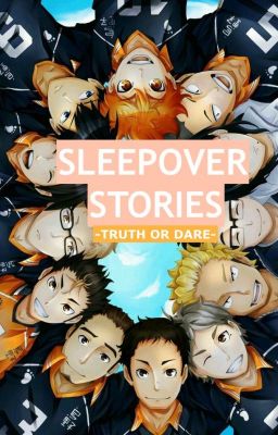 Sleepover Stories: Truth Or Dare // Haikyuu cover