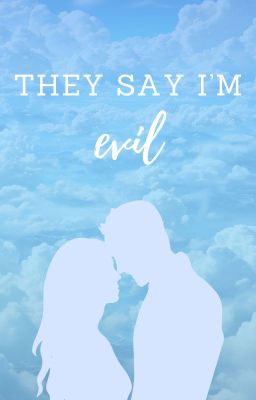 They Say I'm Evil |Jay x Reader| cover