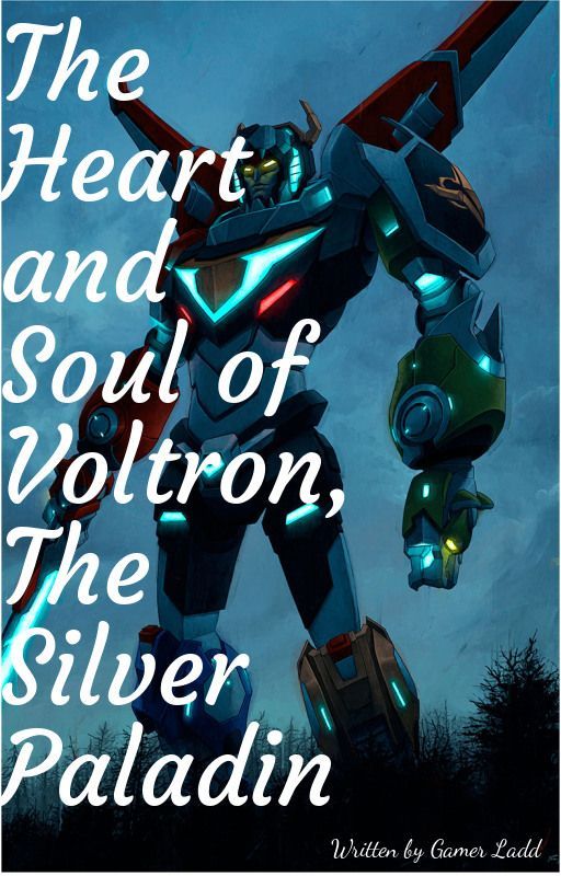 The Heart and Soul of Voltron, The Silver Paladin (Keith x OC) {DISCONTINUED} by Gamer_Ladd