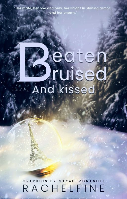 Beaten, Bruised, and Kissed by RachelFine