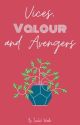 Vices, Valour and Avengers by ItsIsabellissima