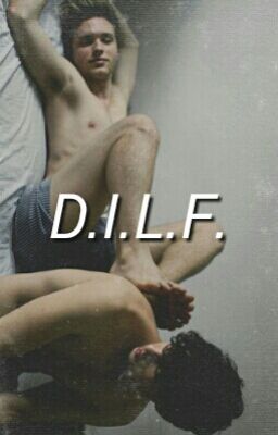 d.i.l.f. // ziall ✔️ cover