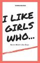 I Like Girls Who... Never Mind, I Like Guys by OddBanana