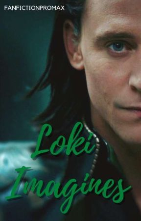 Loki Imagines/Short Stories by VisenyaTargaryennn