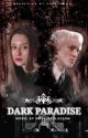 Dark Paradise| Draco Malfoy by wheelerblossom