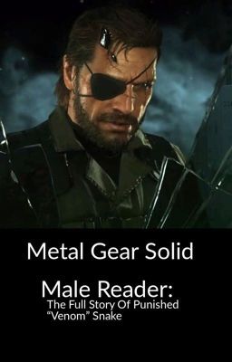 Metal Gear Solid Male Reader: The Full Story of Punished "Venom" Snake cover