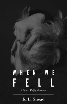 When We Fell: A Draco Malfoy Romance cover