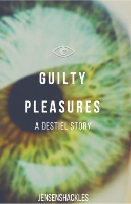 Guilty Pleasures | Destiel AU cover