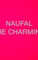 NAUFAL (THE CHARMING) (COMPLETED✅) by missxoxo00