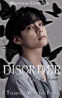 D.I.S.O.R.D.E.R || Taehyung X Reader cover