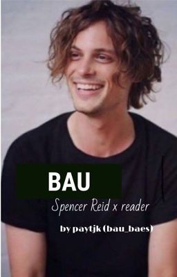 BAU- Spencer Reid x reader  cover