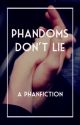 Phandoms don't lie by phan_troyler_rules