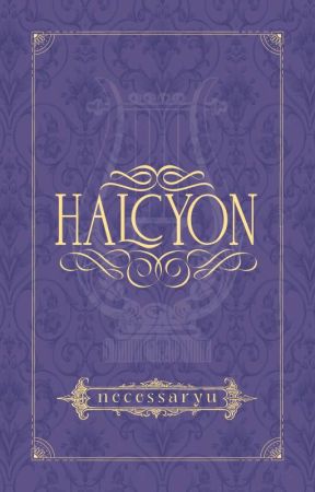 HALCYON by necessaryu