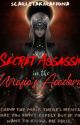 The Secret Assassin in the Mafia's Academy (ON GOING) by ScarletAkiraFiona