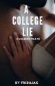 A College Lie (A College Tale #2) by fridajak